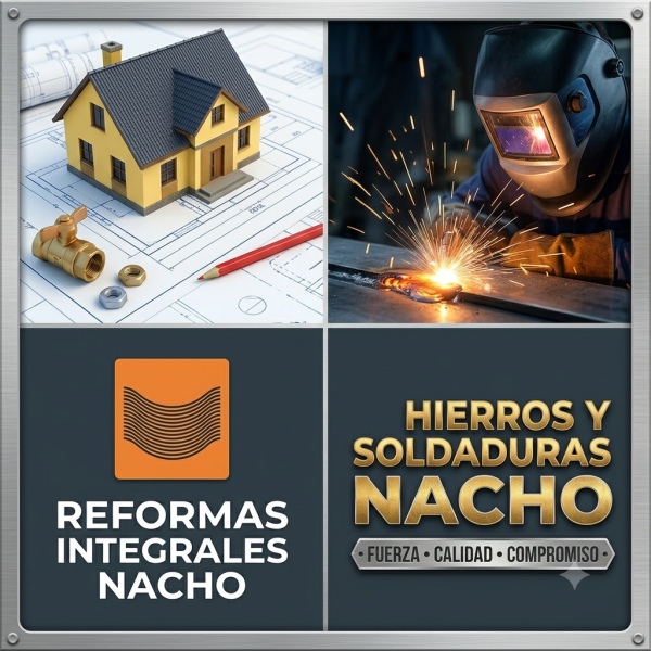 REFORMAS INTEGRALES & HIERROS Y SOLDADURAS NACHO